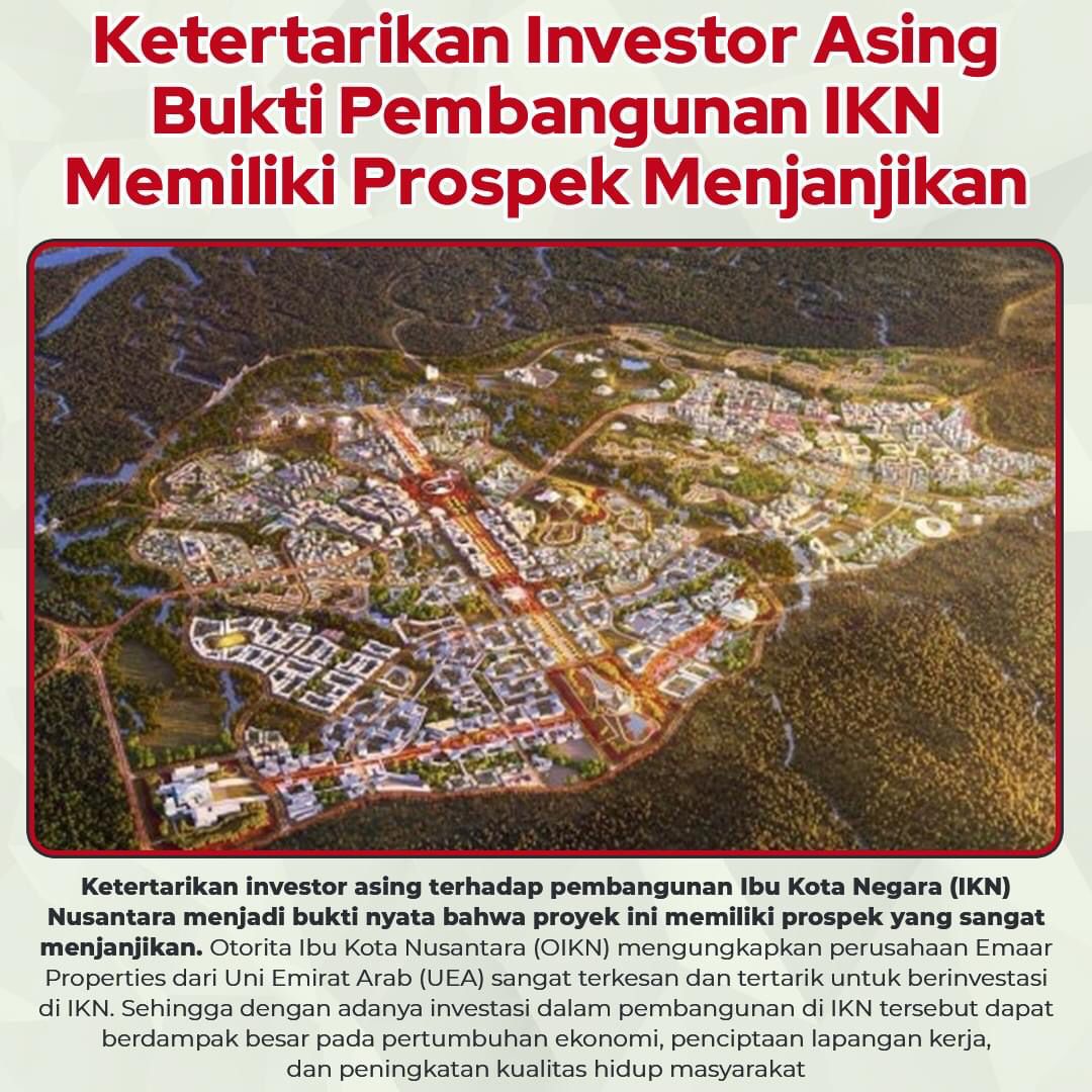 Ketertarikan Investor Asing Bukti Pembangunan IKN Memiliki Prospek Menjanjikan