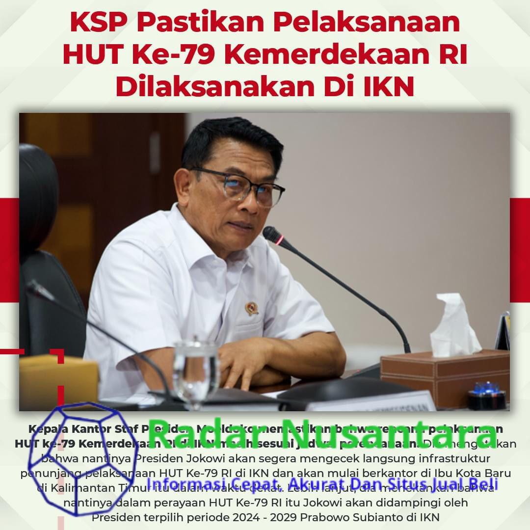 KSP Pastikan Pelaksanaan HUT Ke-79 Kemerdekaan RI Dilaksanakan Di IKN