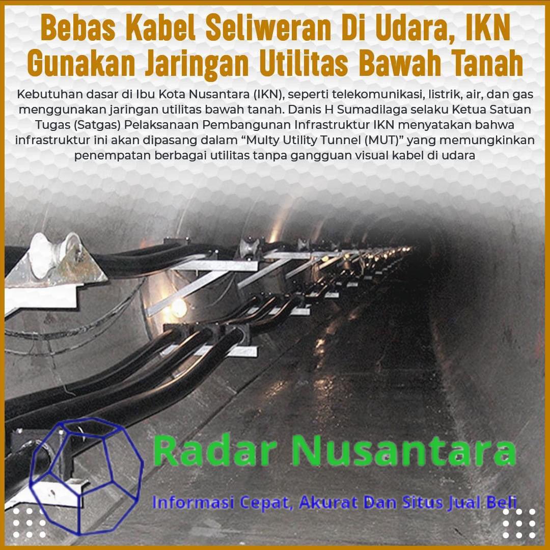 Bebas Kabel Seliweran di Udara, IKN Gunakan Jaringan Utilitas Bawah Tanah