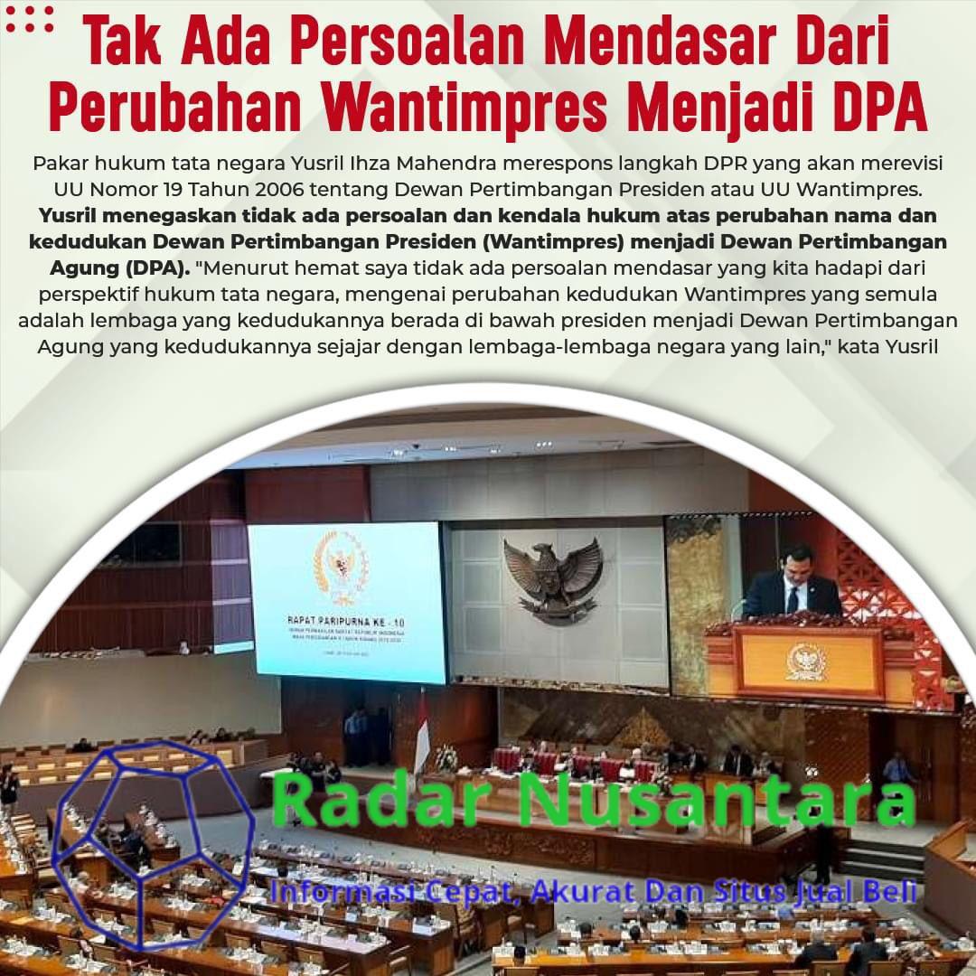 Tak Ada Persoalan Mendasa Dari Perubahan Watimpres Menjadi DPA