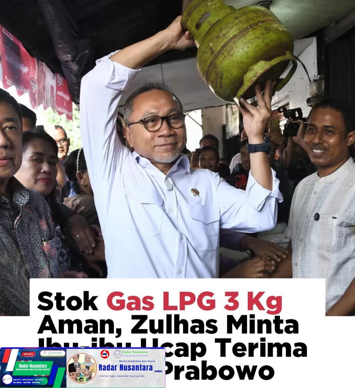Stok Gas LPG 3 Kg Aman, Zulhas Minta Ibu-ibu Ucap Terimakasih Ke Prabowo